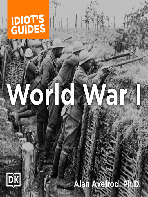 Title details for The Complete Idiot's Guide to World War I by Alan Axelrod, Ph.D. - Available